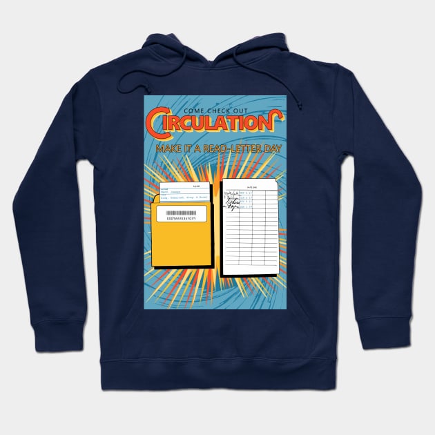 Library Circulation Poster Hoodie by alexp01